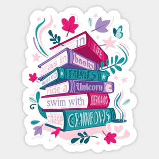 In life as in books dance with fairies, ride a unicorn, swim with mermaids, chase rainbows motivational quote // spot // pastel pink background fuchsia pink violet and teal books Sticker